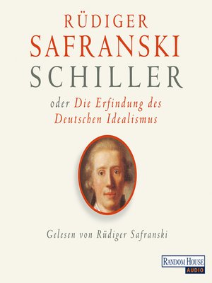 cover image of Schiller oder die Erfindung des Deutschen Idealismus